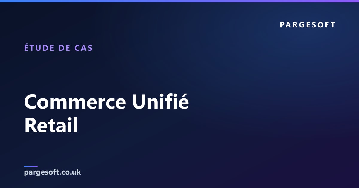 Commerce Unifié Retail